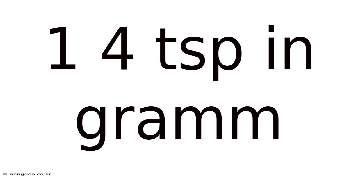 1 4 Tsp In Gramm