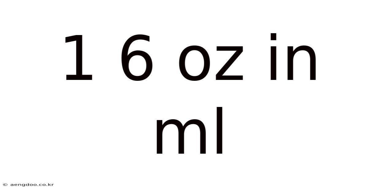 1 6 Oz In Ml