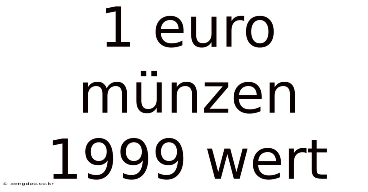 1 Euro Münzen 1999 Wert
