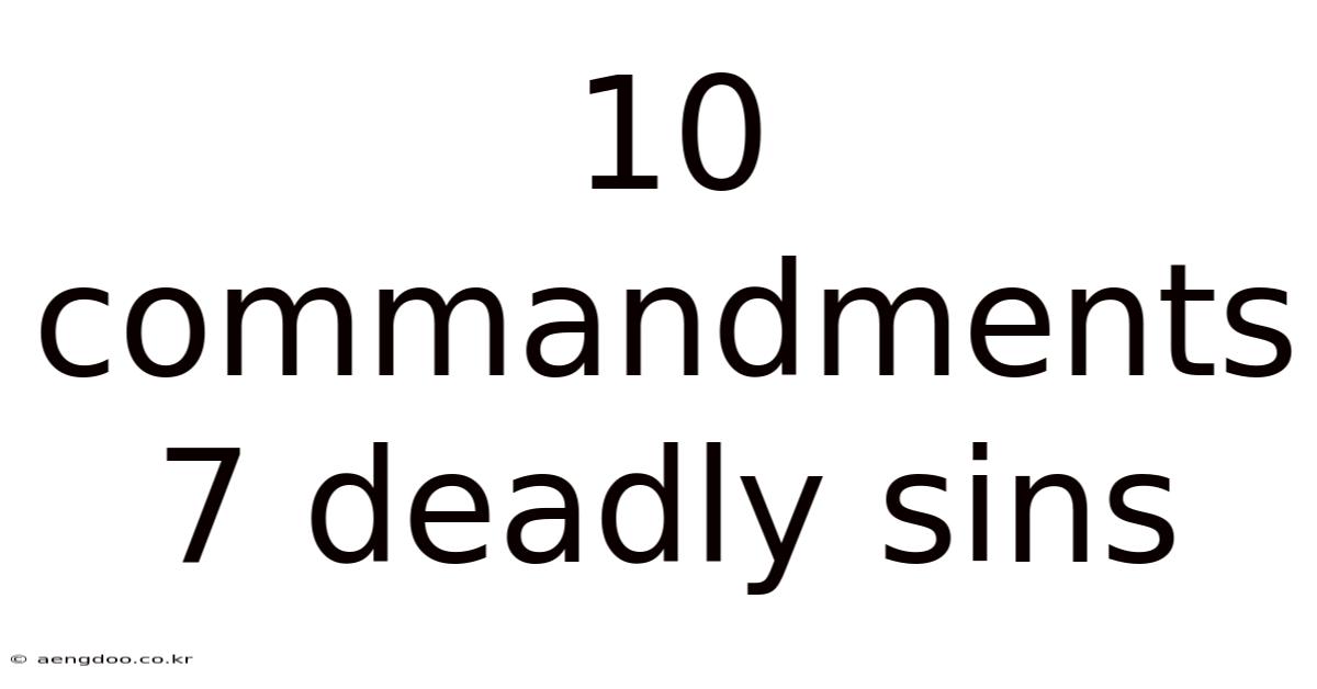 10 Commandments 7 Deadly Sins