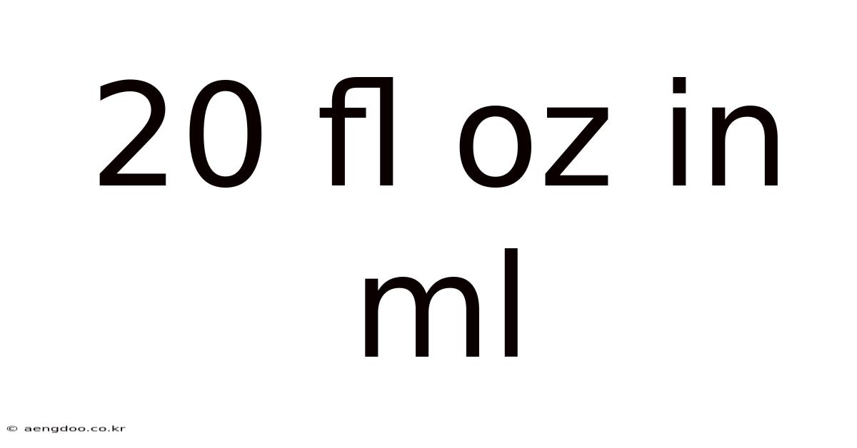 20 Fl Oz In Ml