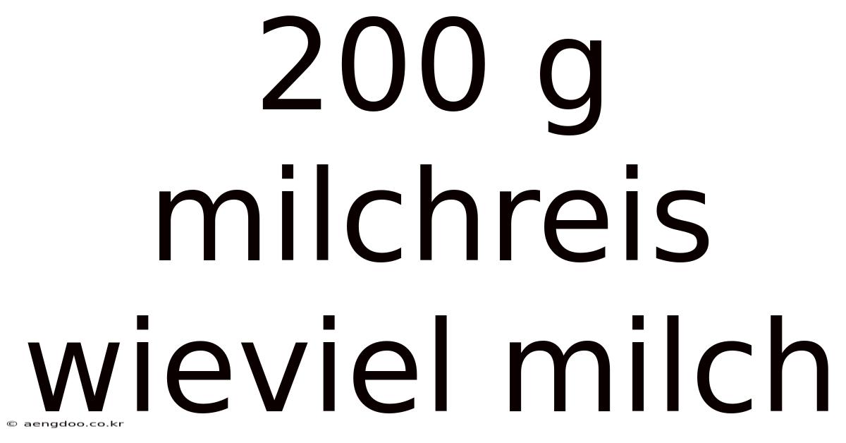200 G Milchreis Wieviel Milch