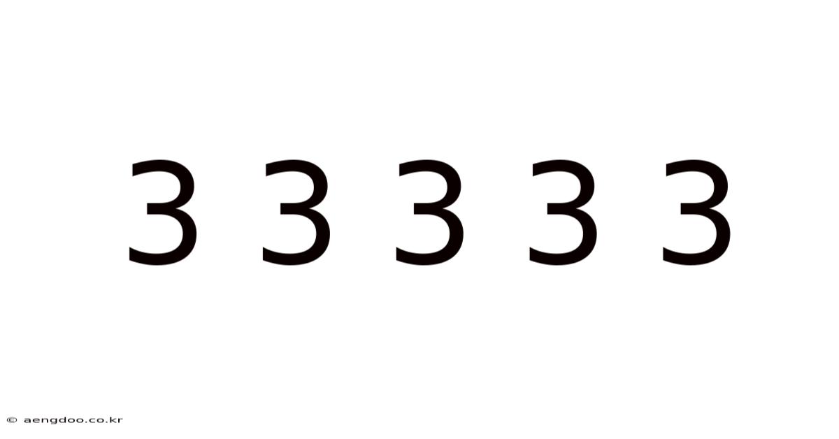 3 3 3 3 3