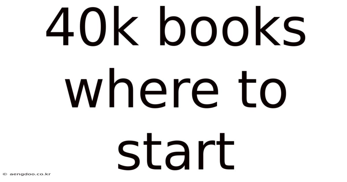 40k Books Where To Start