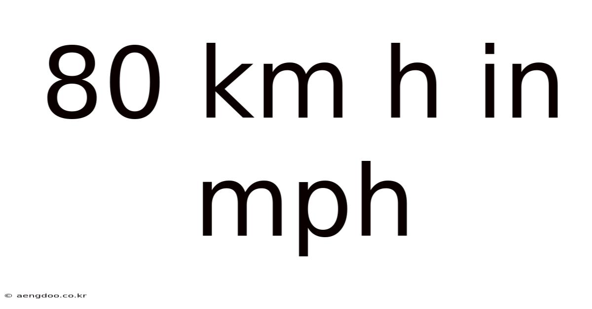 80 Km H In Mph