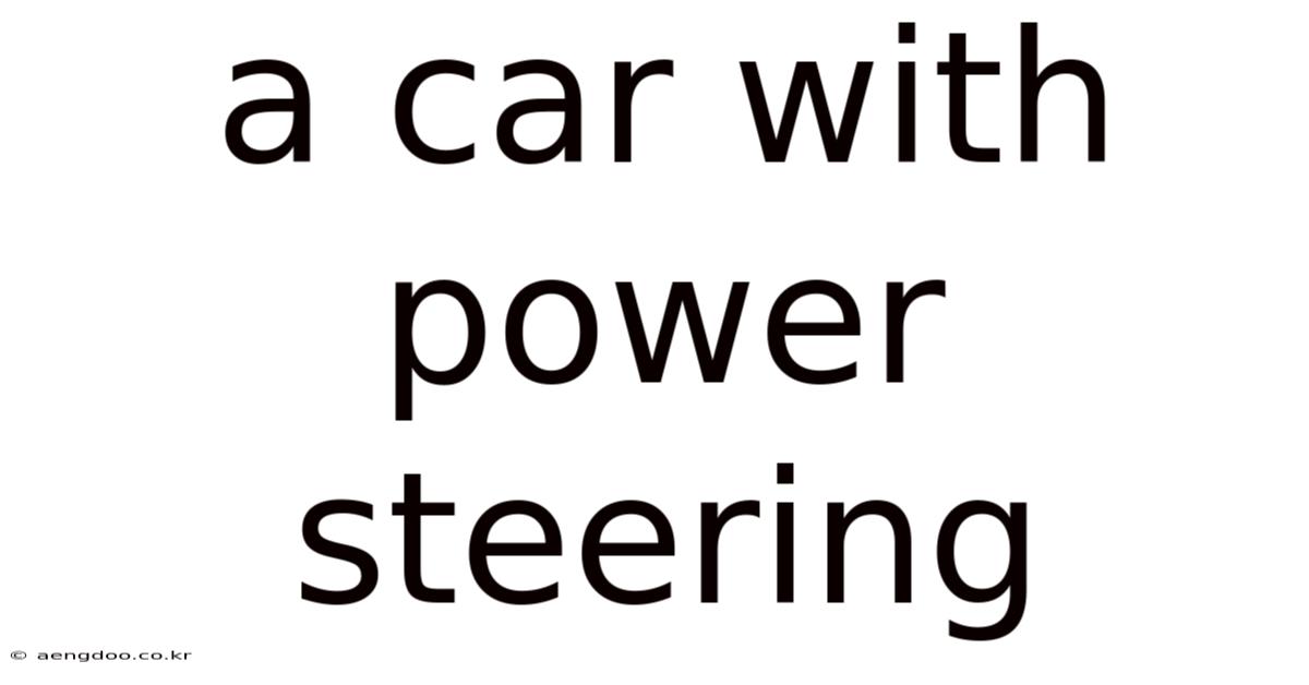 A Car With Power Steering