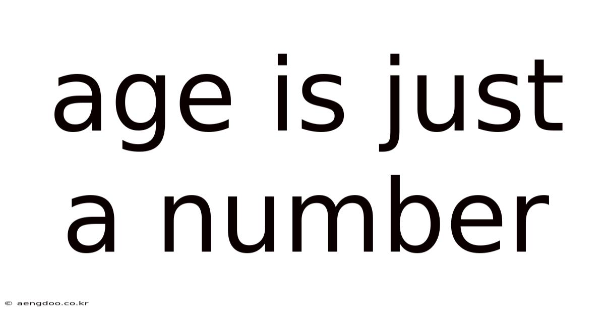 Age Is Just A Number