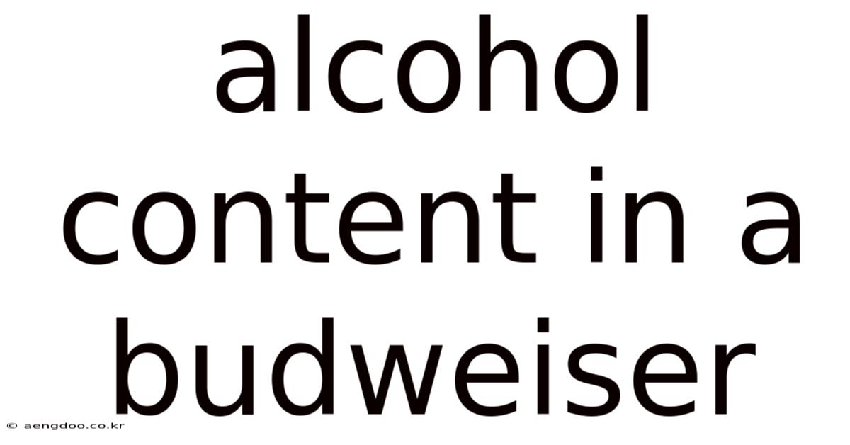 Alcohol Content In A Budweiser