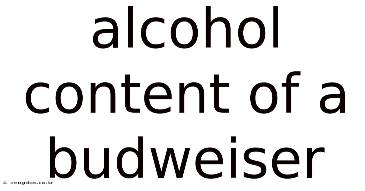 Alcohol Content Of A Budweiser