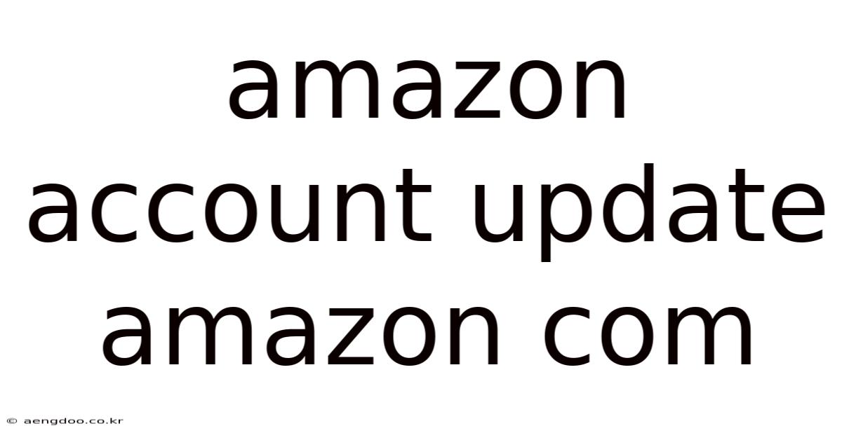Amazon Account Update Amazon Com