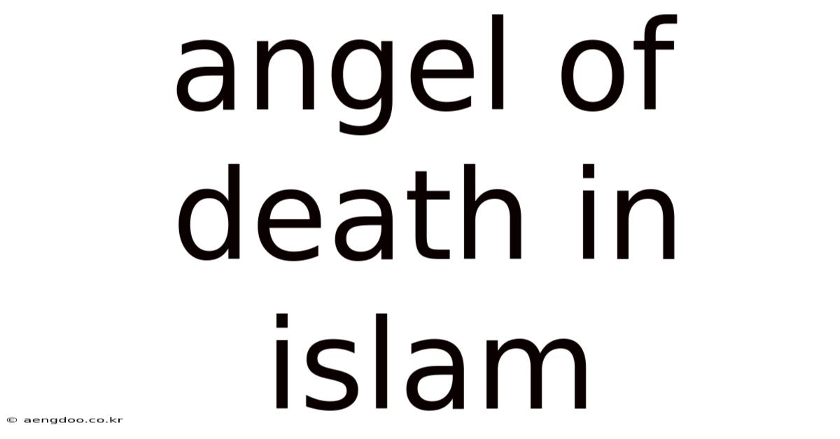 Angel Of Death In Islam
