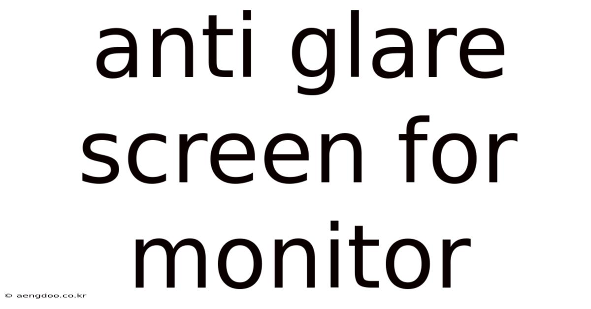 Anti Glare Screen For Monitor