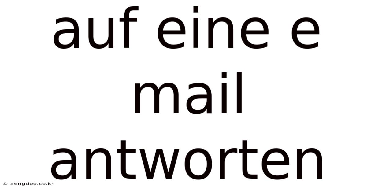 Auf Eine E Mail Antworten