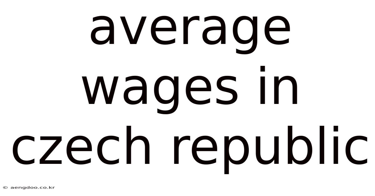 Average Wages In Czech Republic