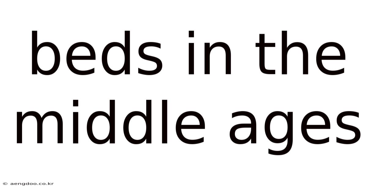 Beds In The Middle Ages