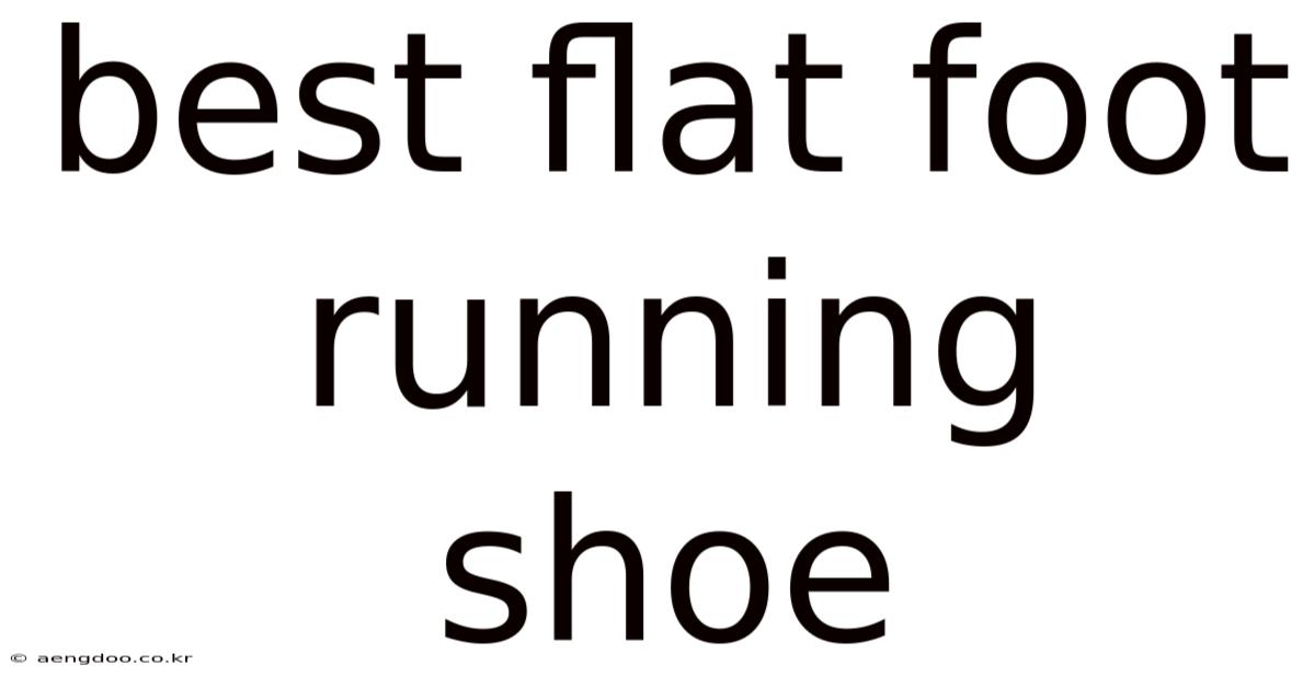 Best Flat Foot Running Shoe