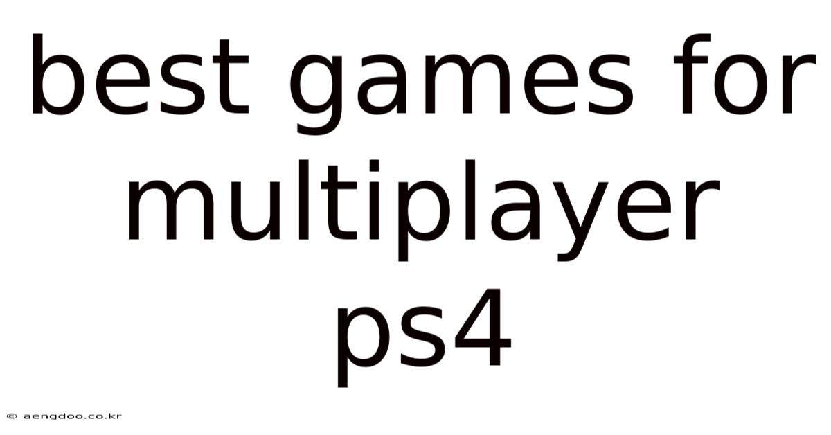 Best Games For Multiplayer Ps4