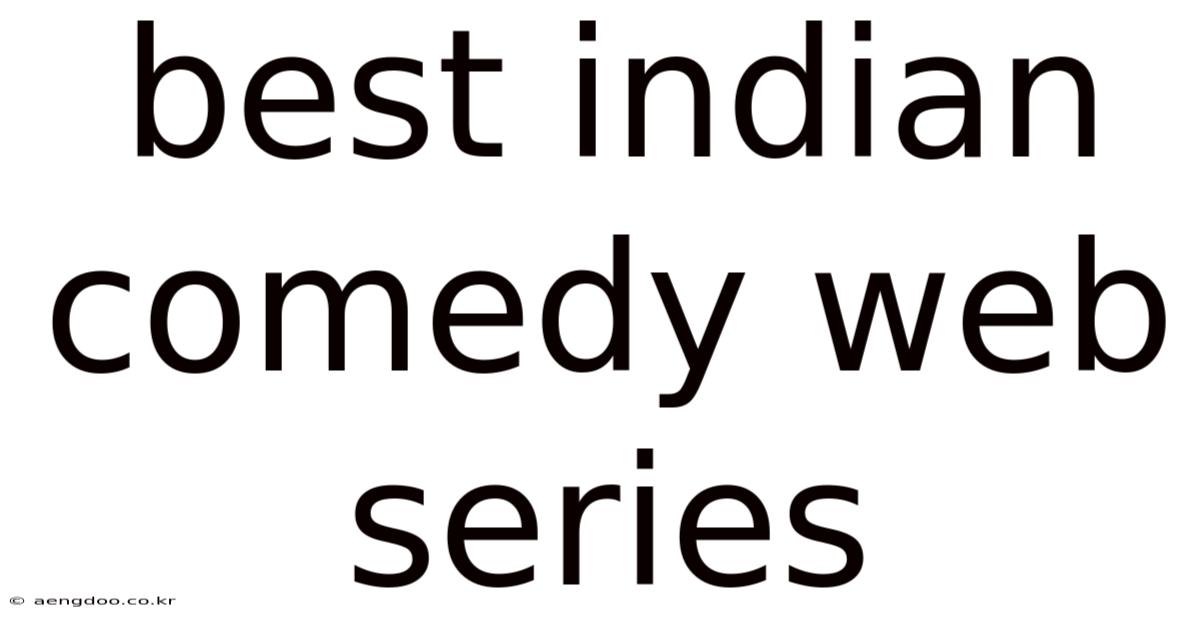 Best Indian Comedy Web Series