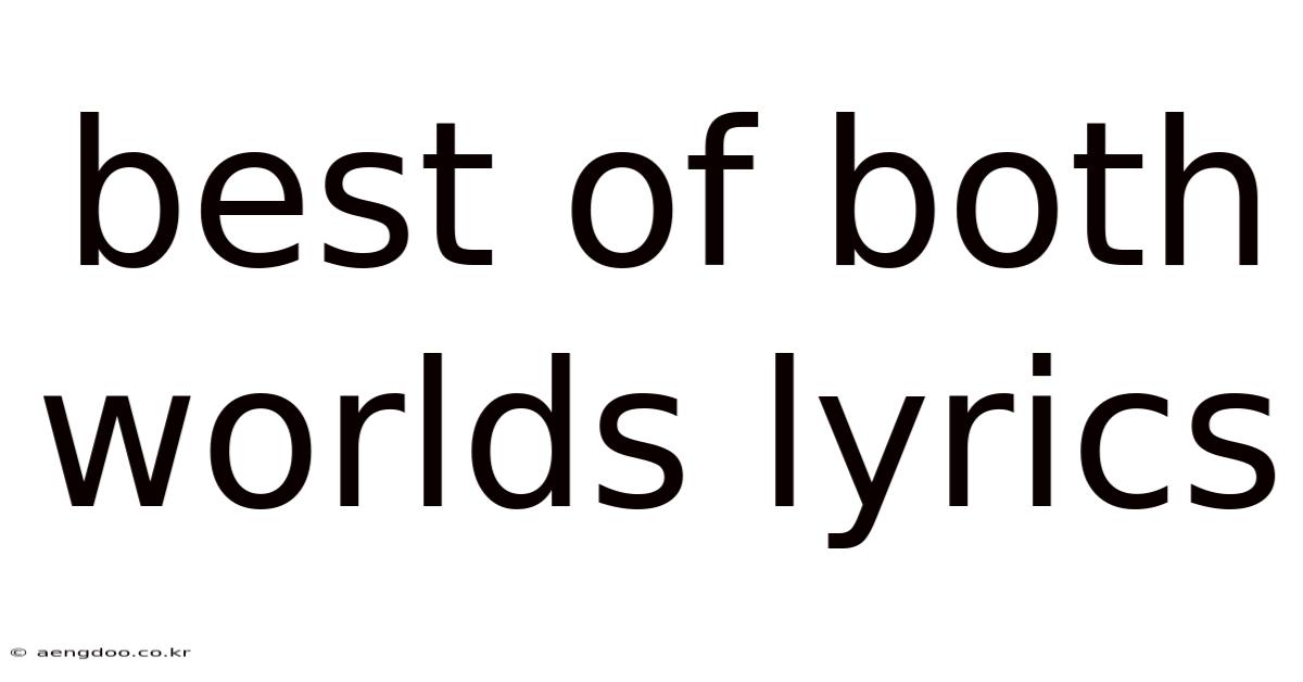 Best Of Both Worlds Lyrics