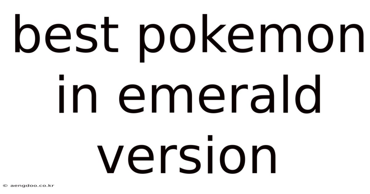 Best Pokemon In Emerald Version