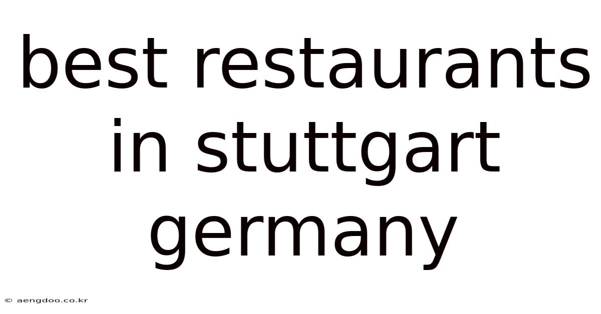 Best Restaurants In Stuttgart Germany