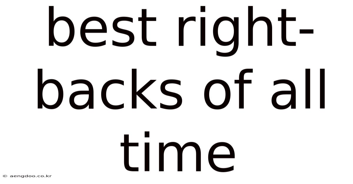 Best Right-backs Of All Time