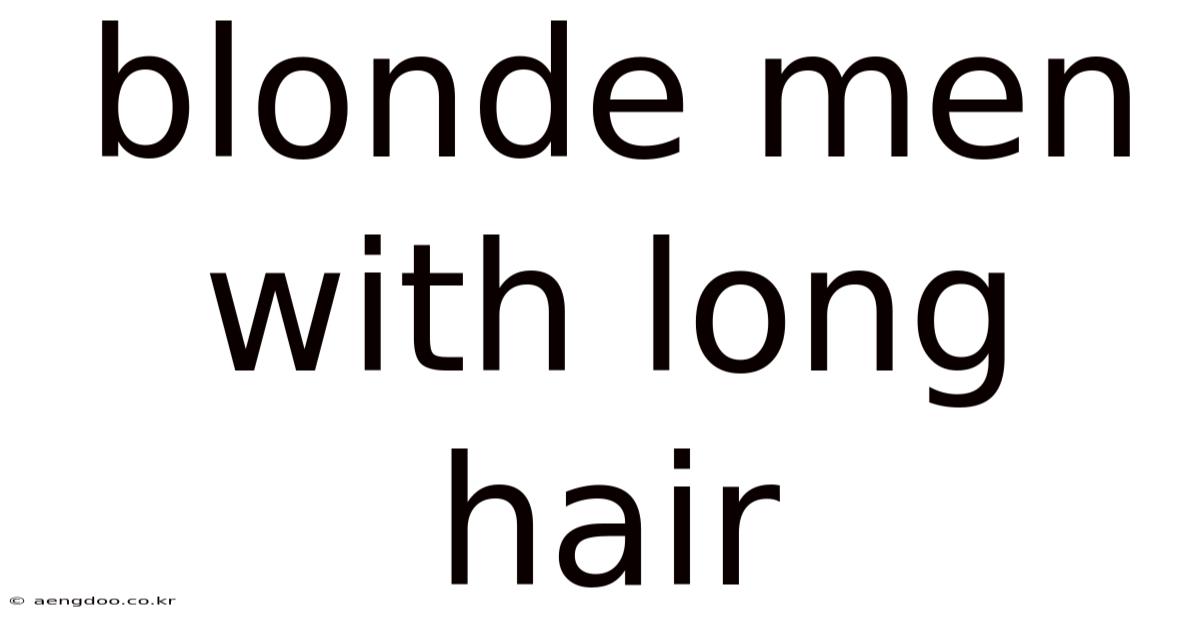 Blonde Men With Long Hair