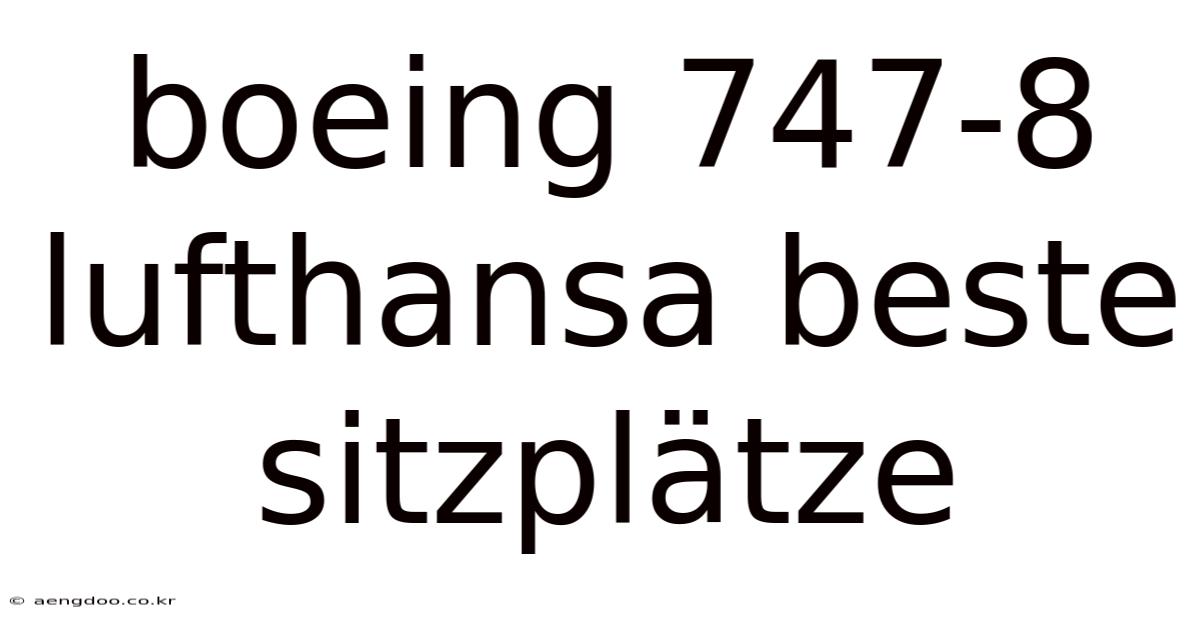 Boeing 747-8 Lufthansa Beste Sitzplätze