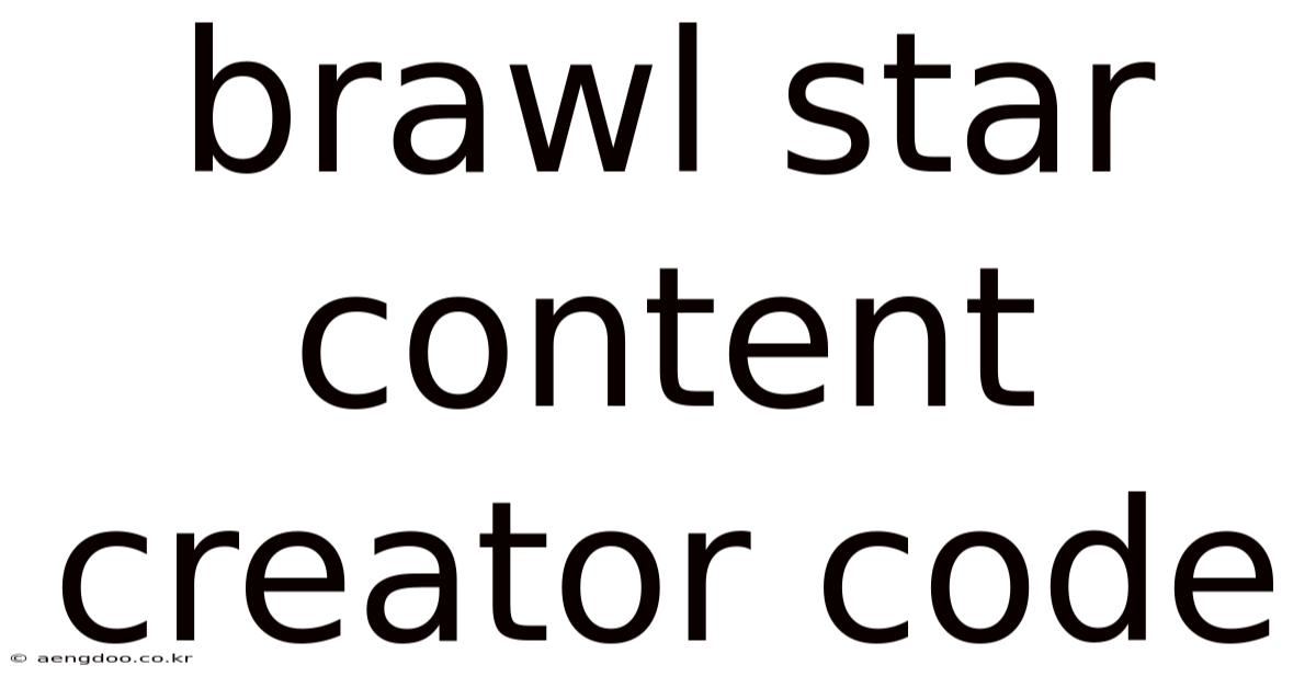 Brawl Star Content Creator Code