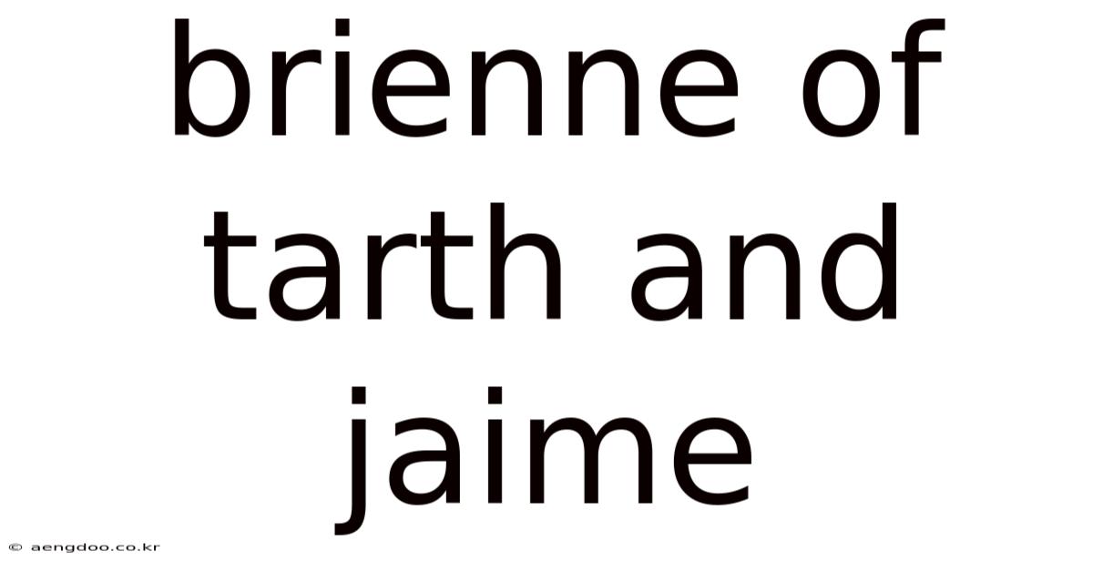 Brienne Of Tarth And Jaime