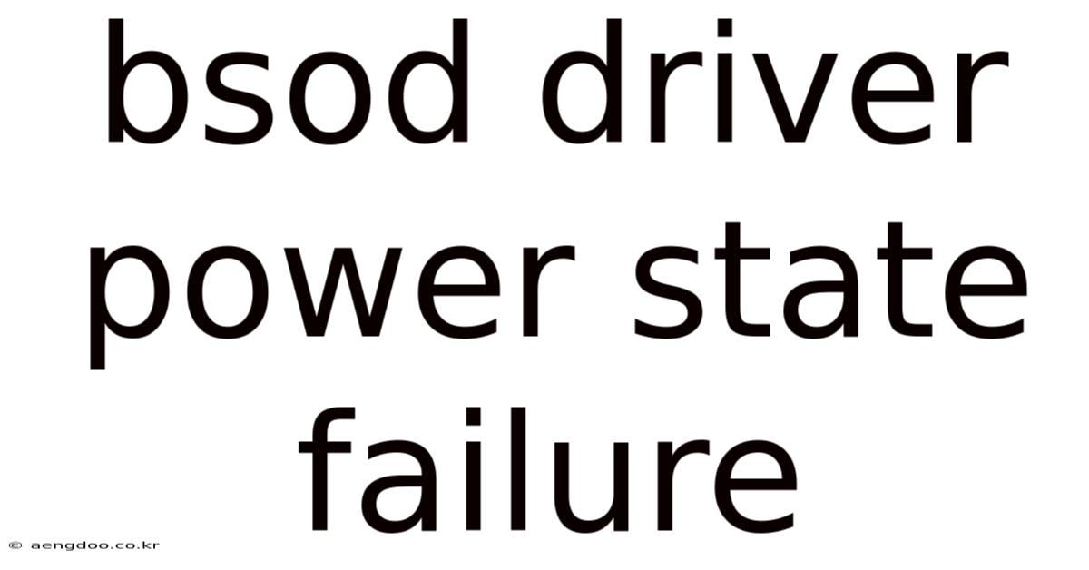 Bsod Driver Power State Failure