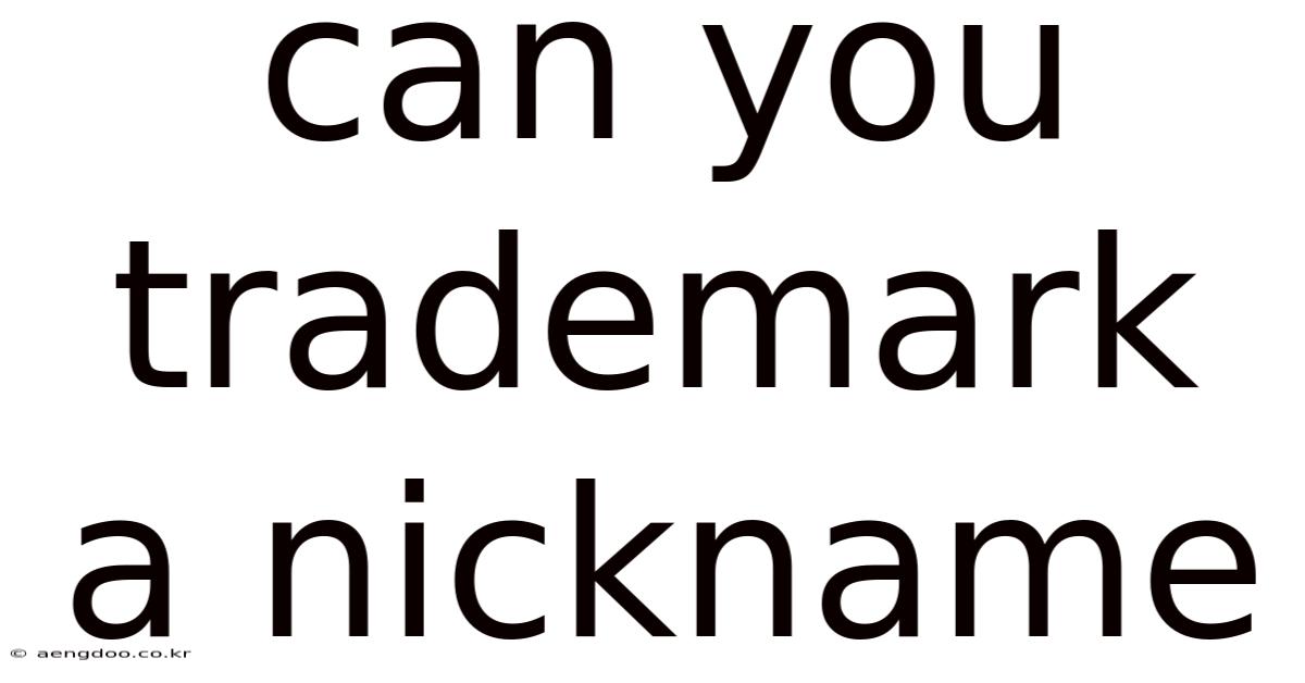 Can You Trademark A Nickname