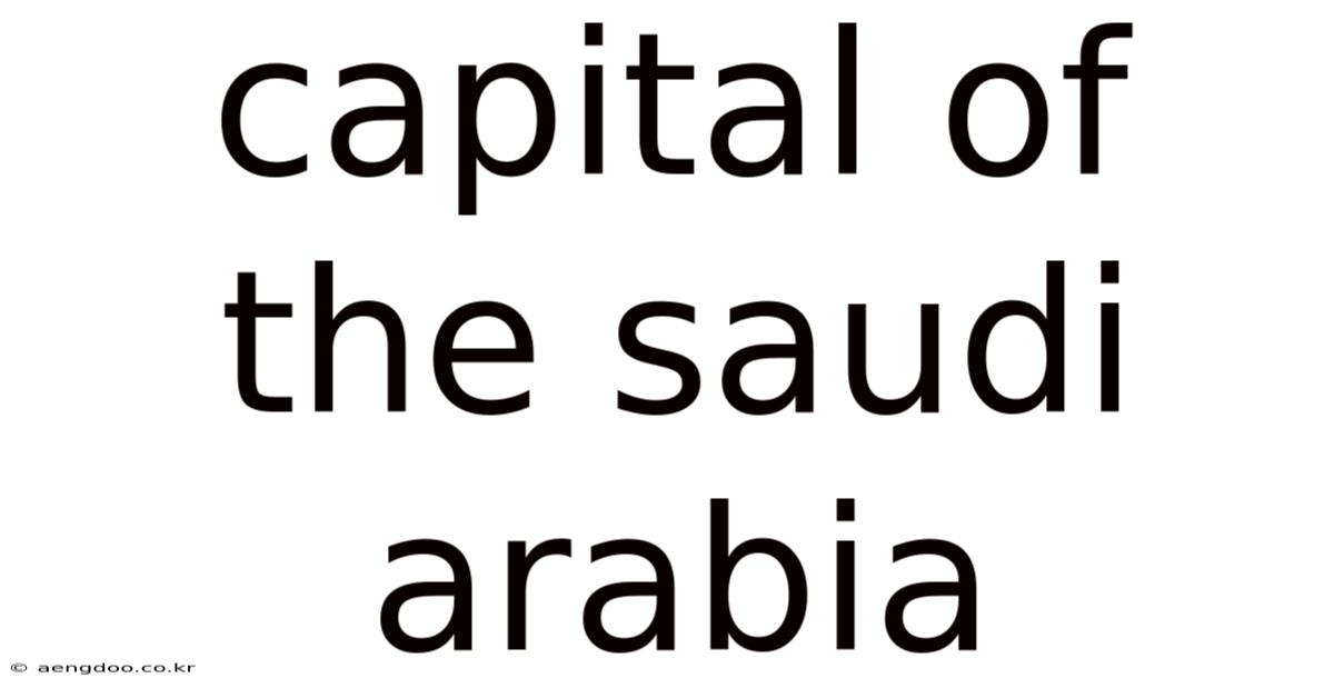 Capital Of The Saudi Arabia