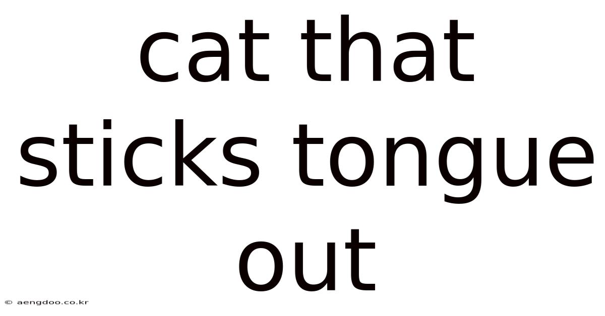 Cat That Sticks Tongue Out