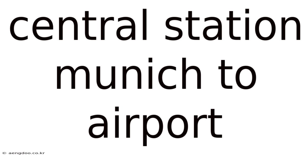 Central Station Munich To Airport