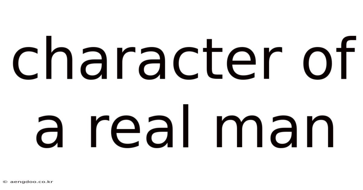 Character Of A Real Man
