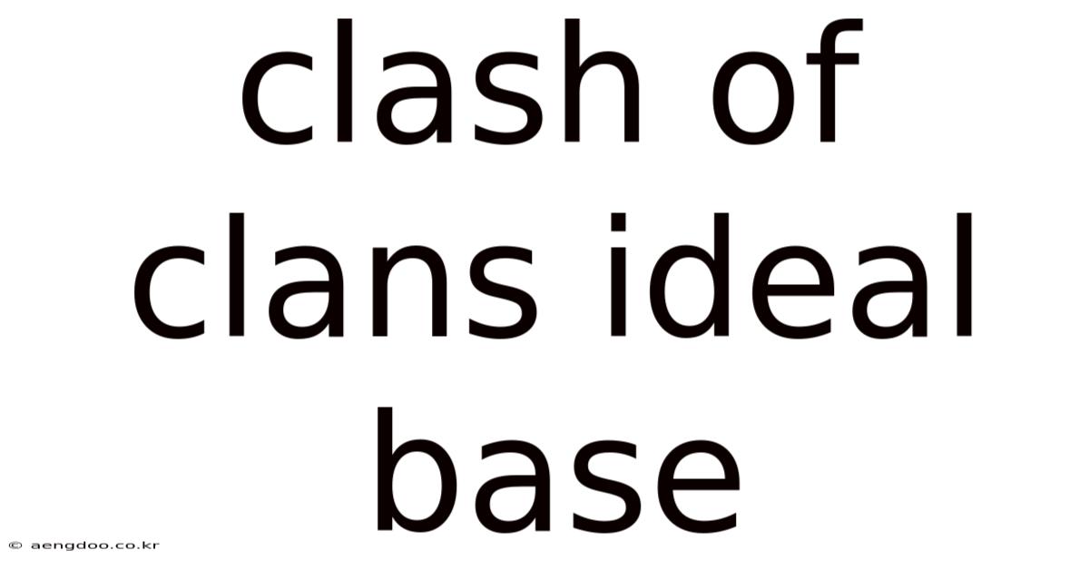 Clash Of Clans Ideal Base