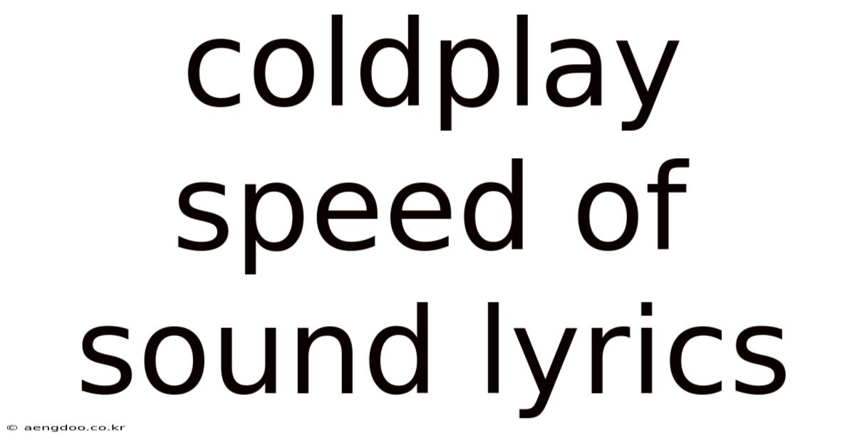 Coldplay Speed Of Sound Lyrics