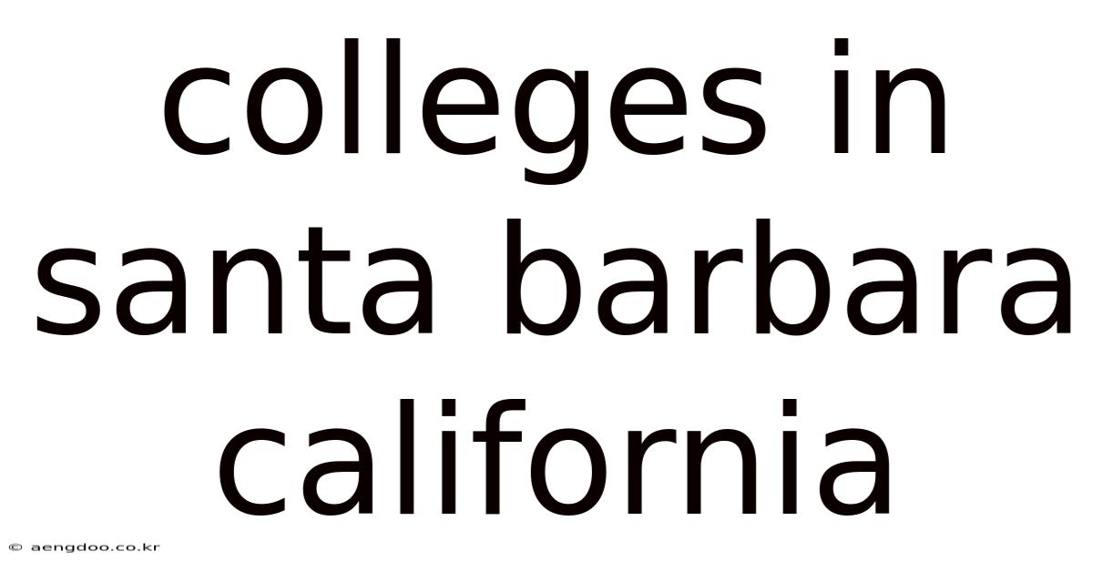 Colleges In Santa Barbara California