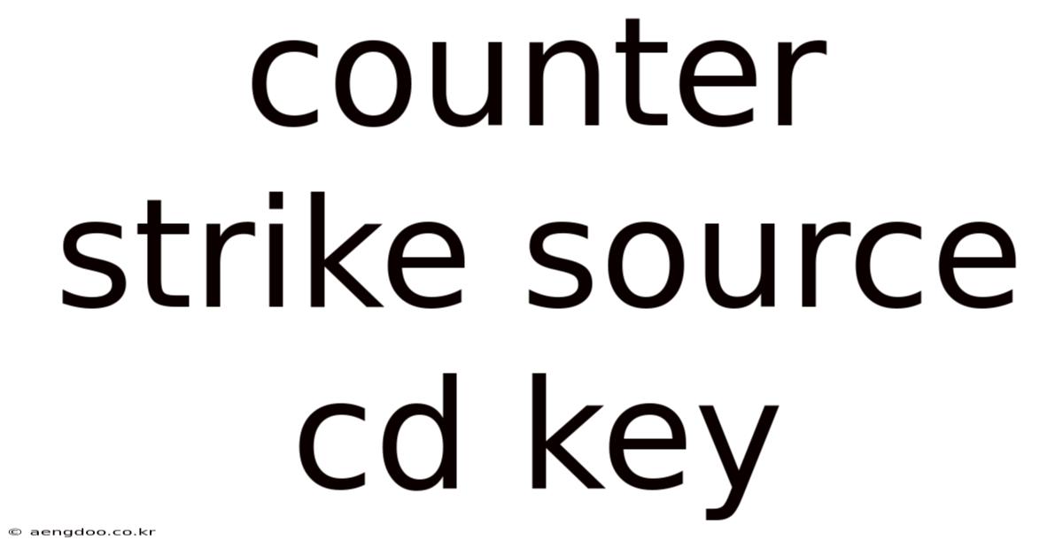 Counter Strike Source Cd Key