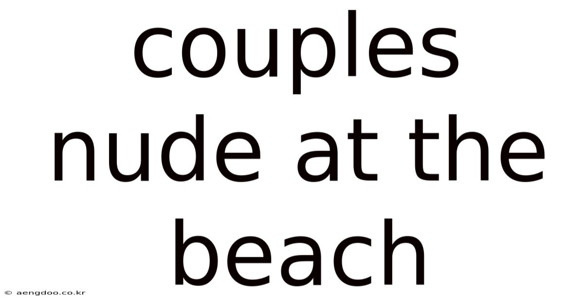 Couples Nude At The Beach