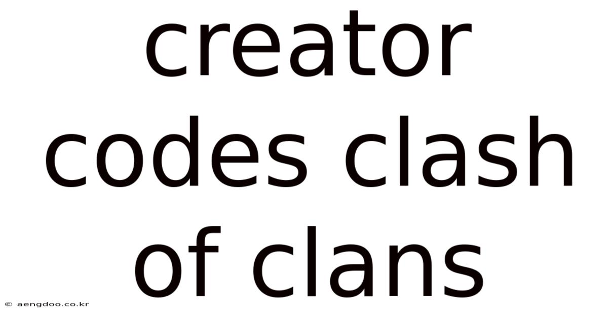 Creator Codes Clash Of Clans