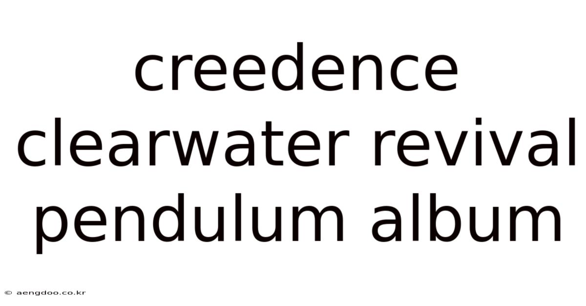 Creedence Clearwater Revival Pendulum Album