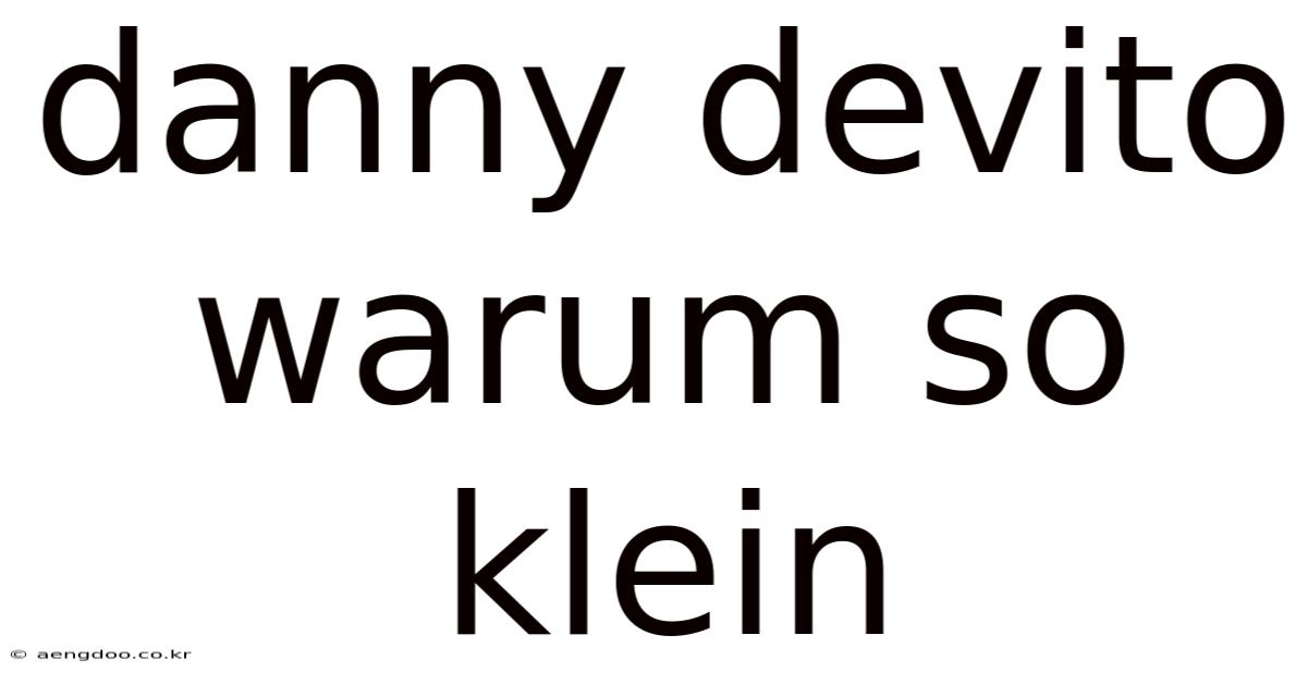 Danny Devito Warum So Klein