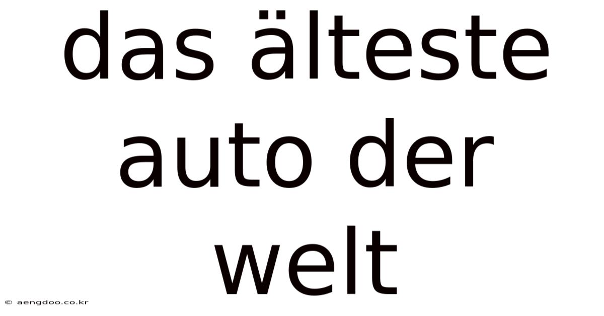 Das Älteste Auto Der Welt