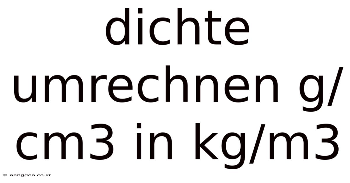 Dichte Umrechnen G/cm3 In Kg/m3