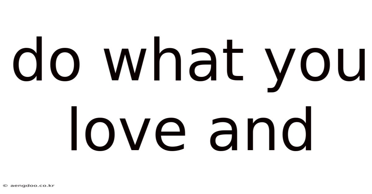 Do What You Love And