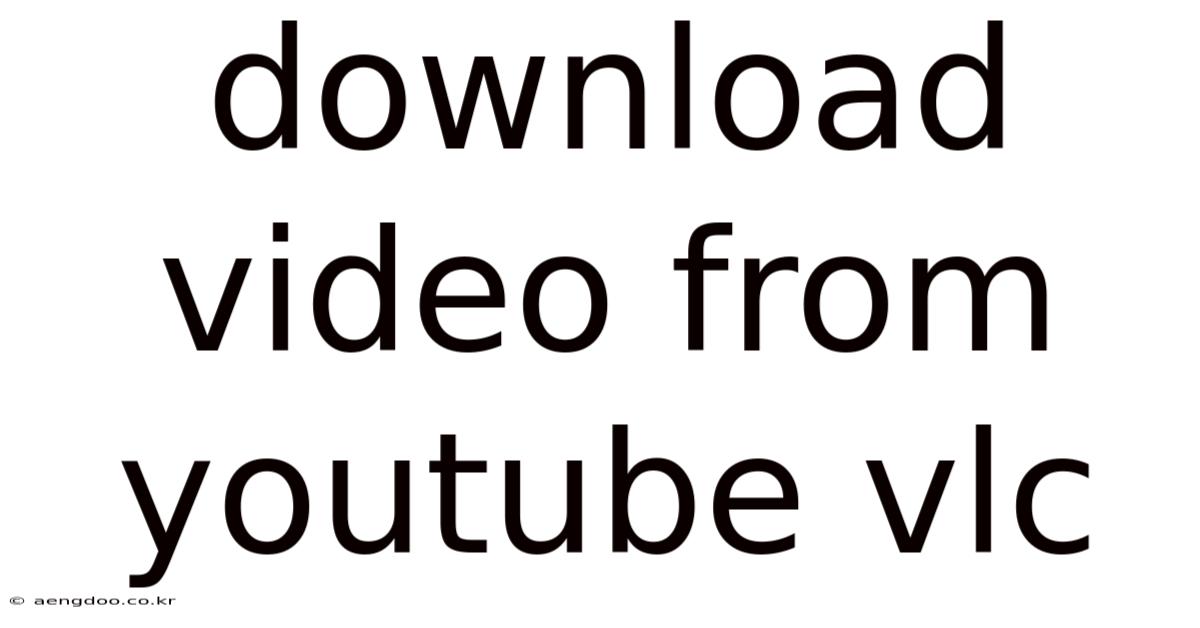 Download Video From Youtube Vlc