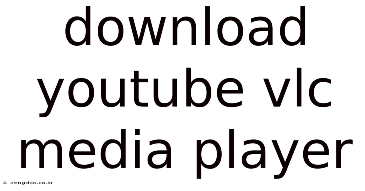 Download Youtube Vlc Media Player