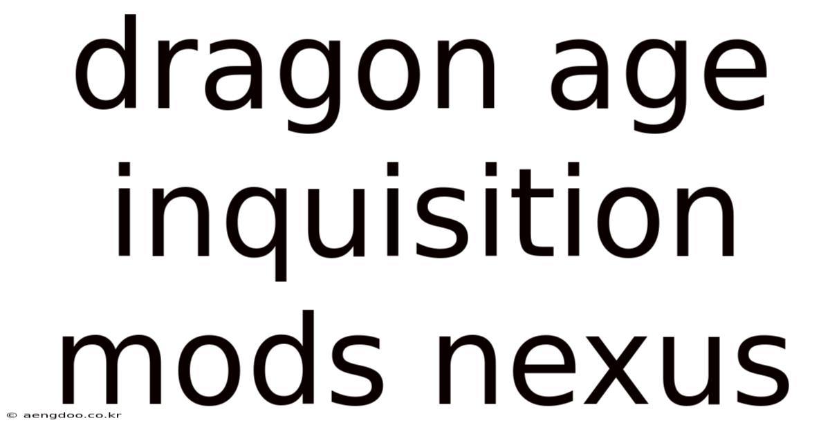 Dragon Age Inquisition Mods Nexus